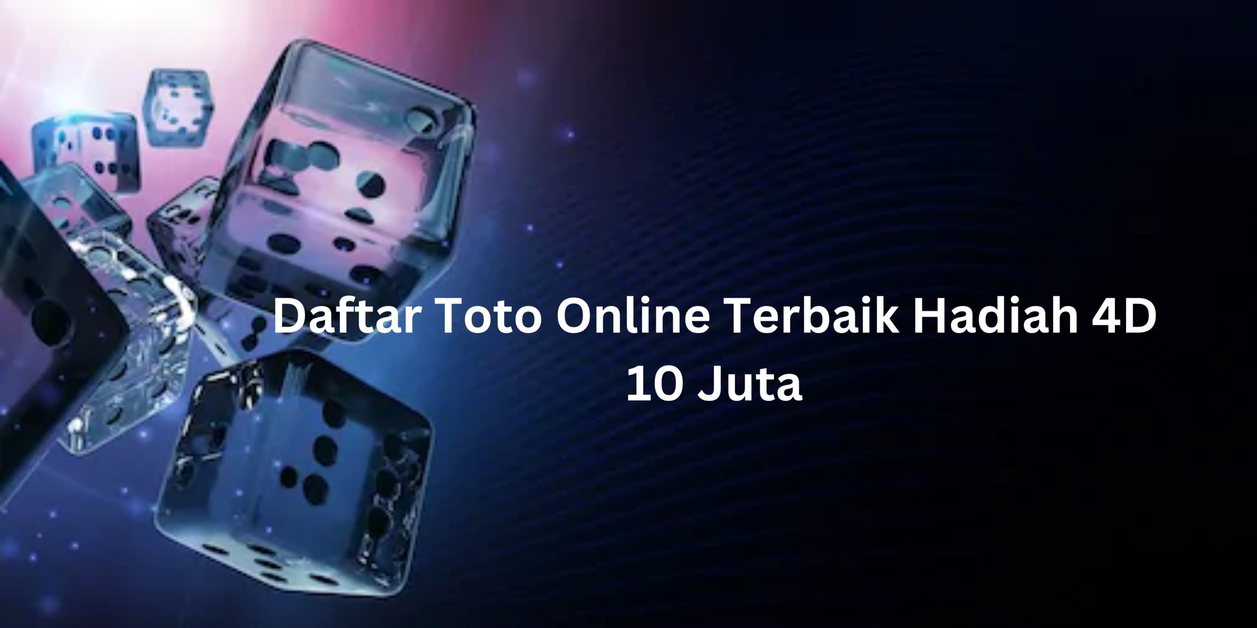 Daftar Toto Online Terbaik Hadiah 4D 10 Juta